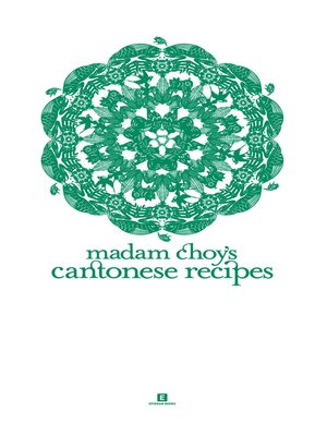 cover image of Madam Choy's Cantonese Recipes